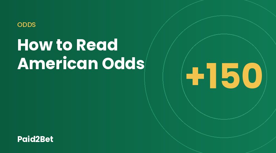 How to read American odds, plus and minus explained