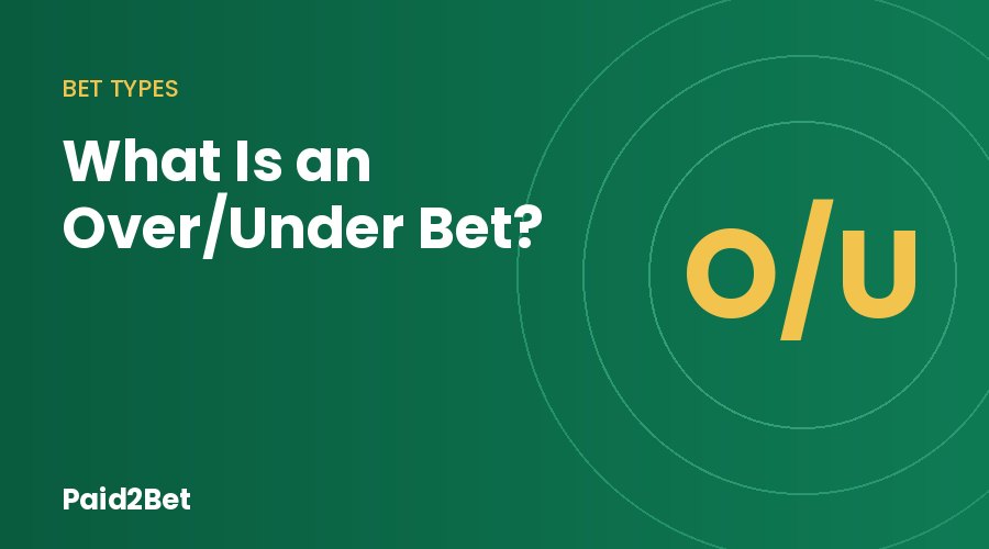 Over/under bet explained